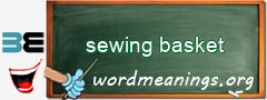 WordMeaning blackboard for sewing basket